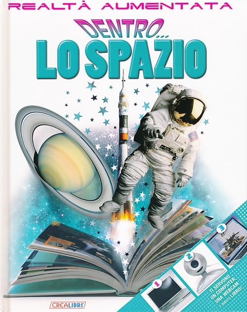 Dentro... lo spazio. Ediz. illustrata book