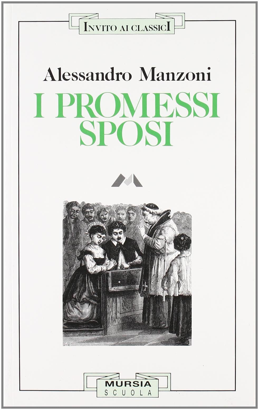 I promessi sposi (Invito alla lettura. Narrativa) Classics
