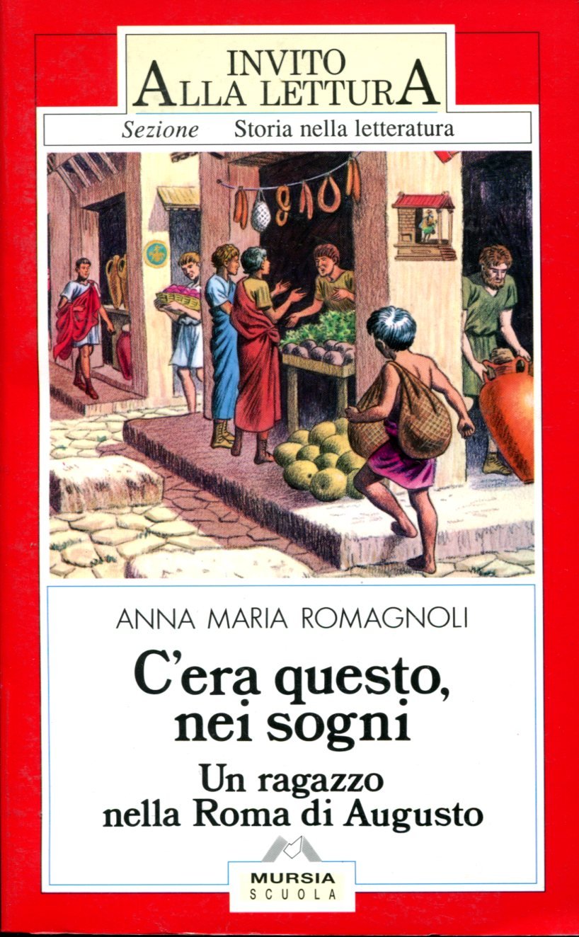 C'era questo nei sogni. Un ragazzo nella Roma di Augusto book