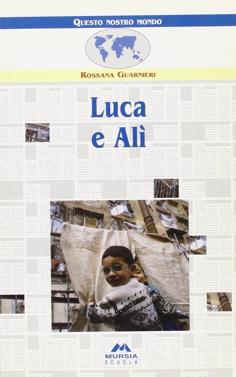 Luca e Alì (Questo nostro mondo. Narrativa) Professional & Reference Books
