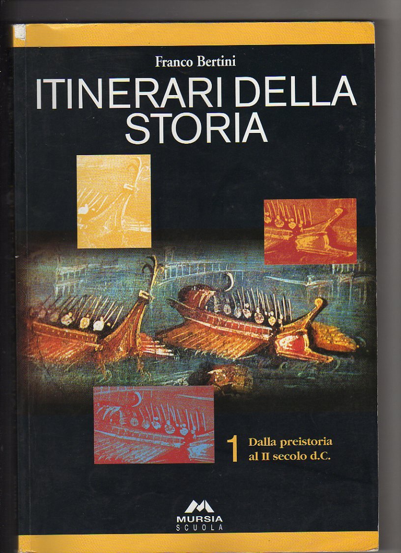 Itinerari della storia. Per le Scuole superiori (Vol. 1) Professional & Reference Books