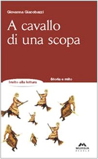 A cavallo di una scopa (Invito alla lettura. Narrativa) Professional & Reference Books