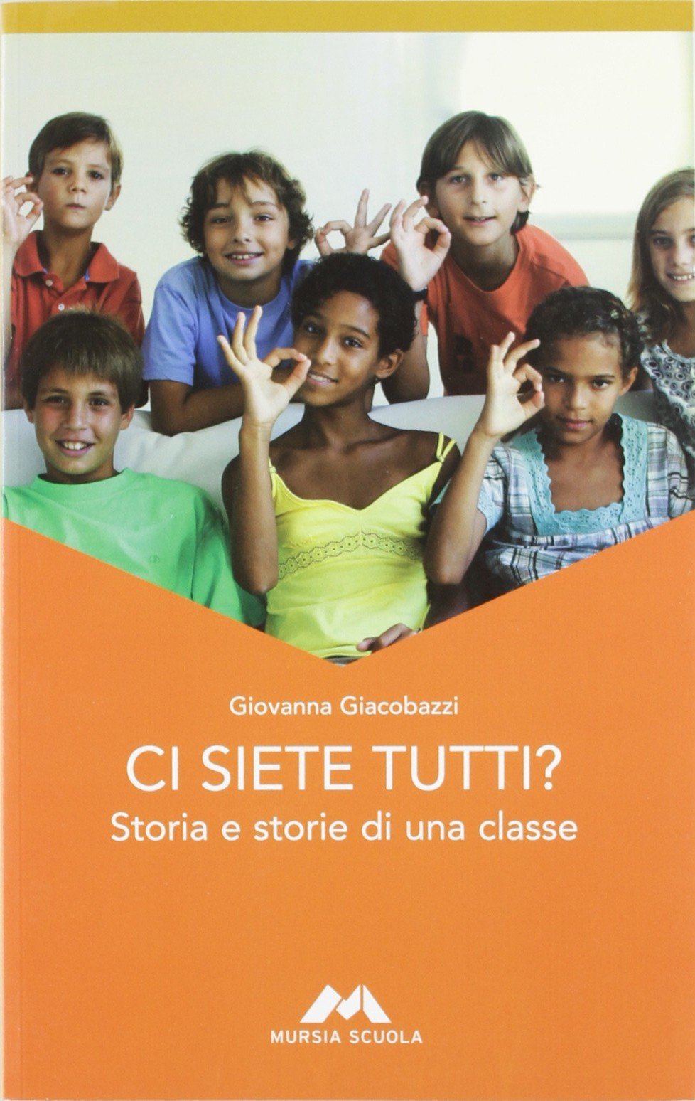 Ci siete tutti? Storia e storie di una classe Professional & Reference Books
