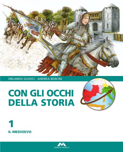 Con gli occhi della storia. Con materiali per il docente. Per la Scuola media. Il Medioevo (Vol. 1) book