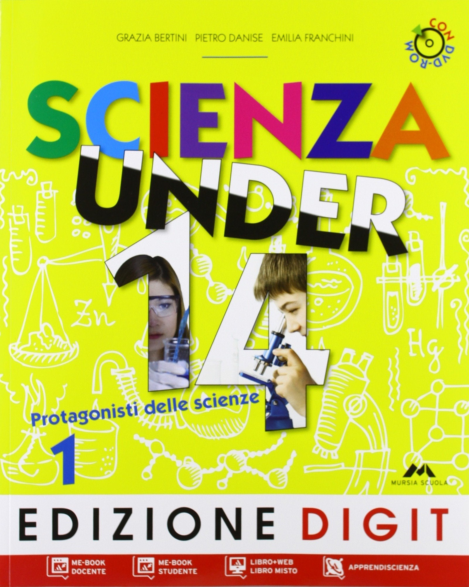 Scienza under 14. Protagonisti delle scienze. Per la Scuola media. Con CD-ROM. Con espansione online (Vol. 1) book