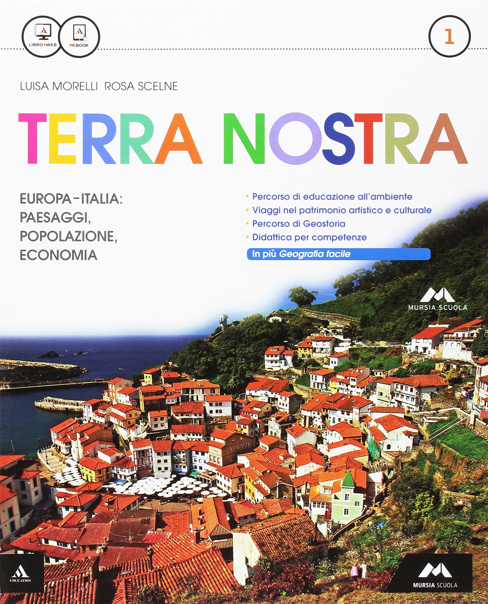 Terra nostra. Per la Scuola media. Europa, Italia, paesaggi, popolazione, economia-Viaggio Italia (Vol. 1) book