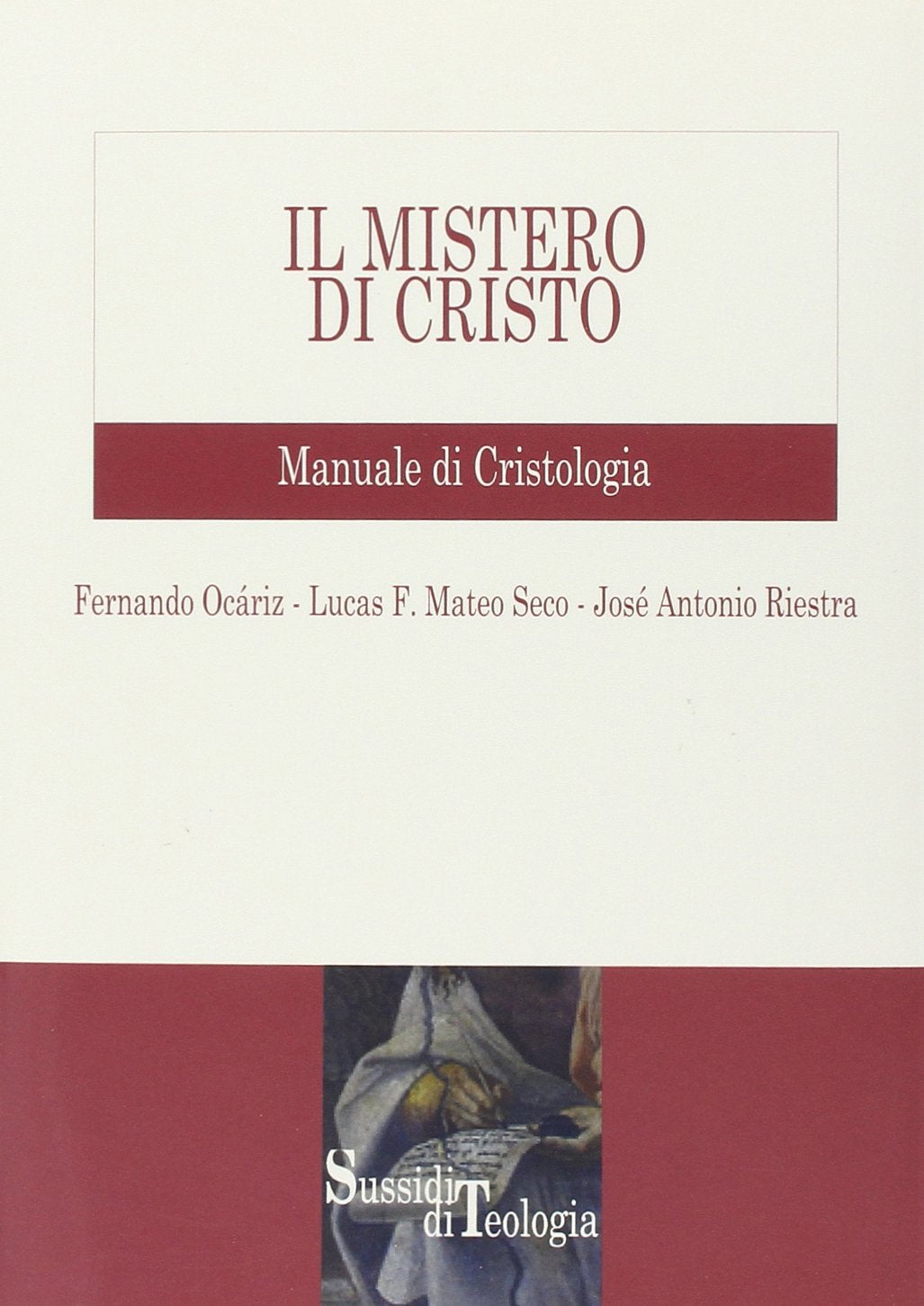 Il mistero di Cristo. Manuale di cristologia book