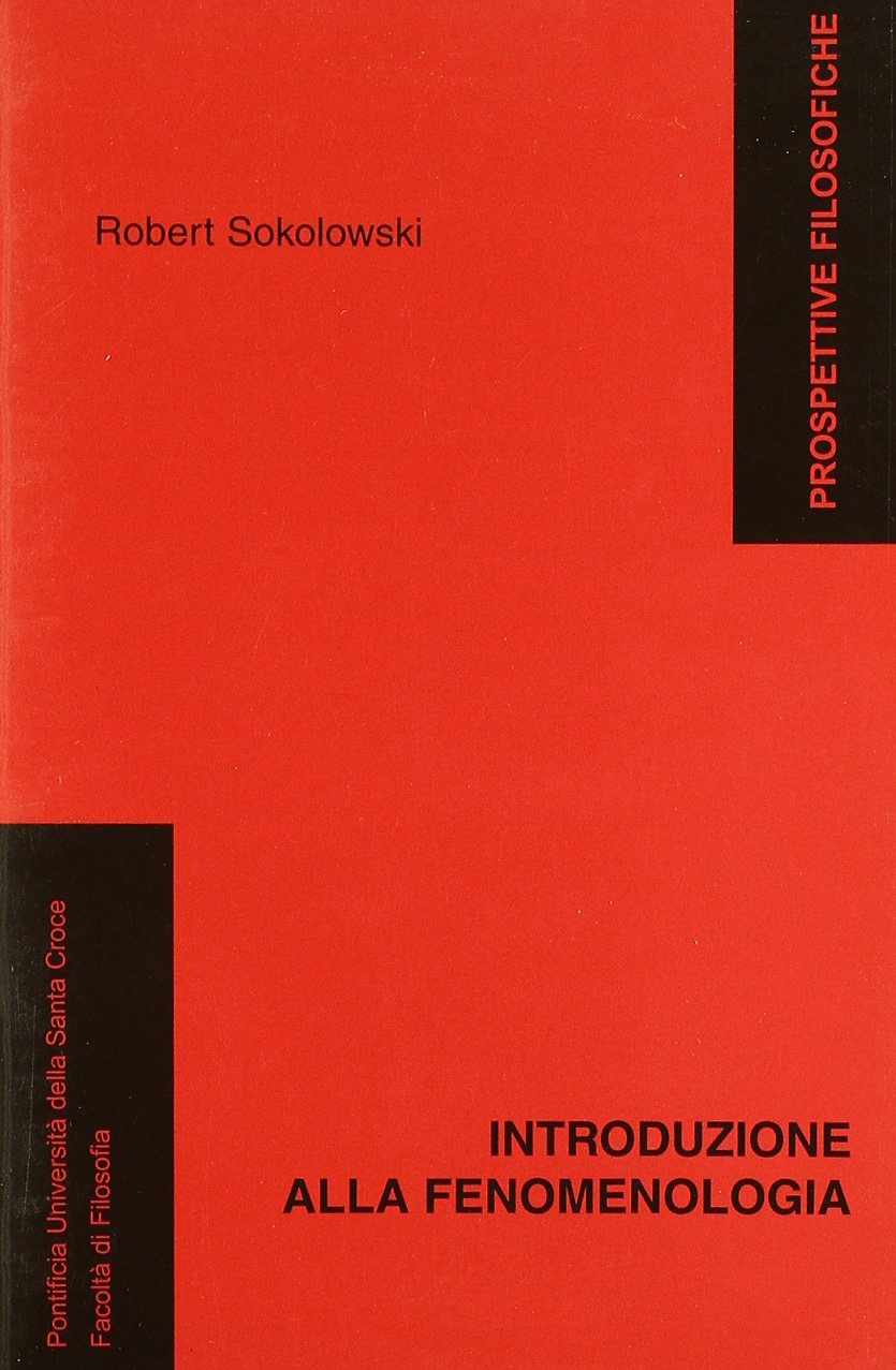 Introduzione alla fenomenologia (Prospettive filosofiche) Philosophy