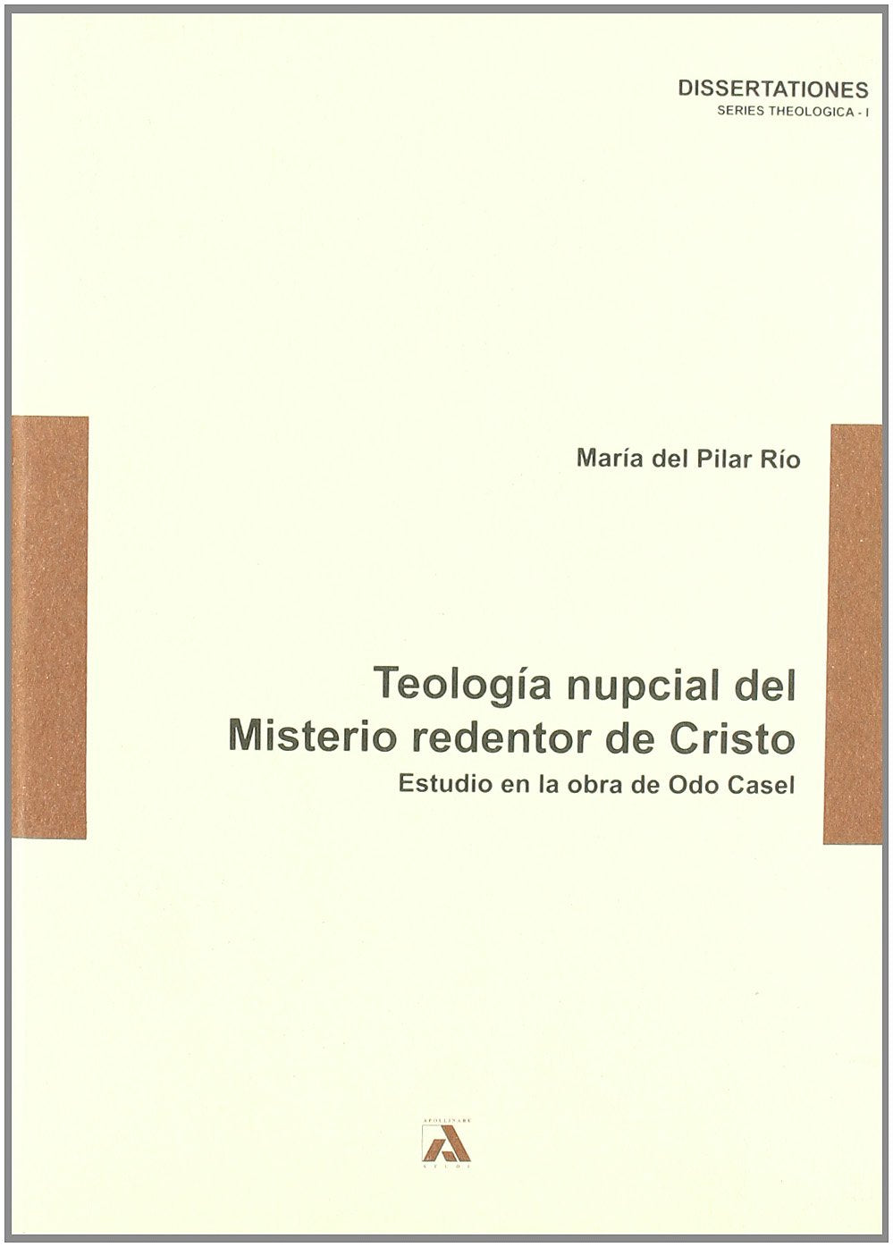 Teología nupcial del misterio redentor de Cristo (Dissertationes. Series theologica) Religion & Esotericism