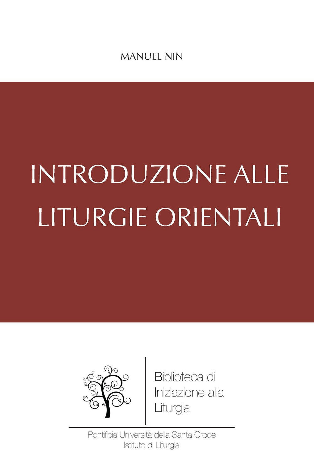 Introduzione alle liturgie orientali (Biblioteca di iniziazione alla liturgia) Religion & Esotericism