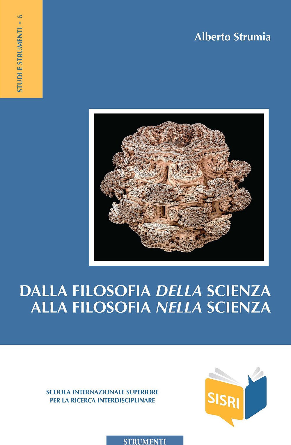 Dalla filosofia della scienza alla filosofia nella scienza (SISRI Studi e strumenti) Business & Technology