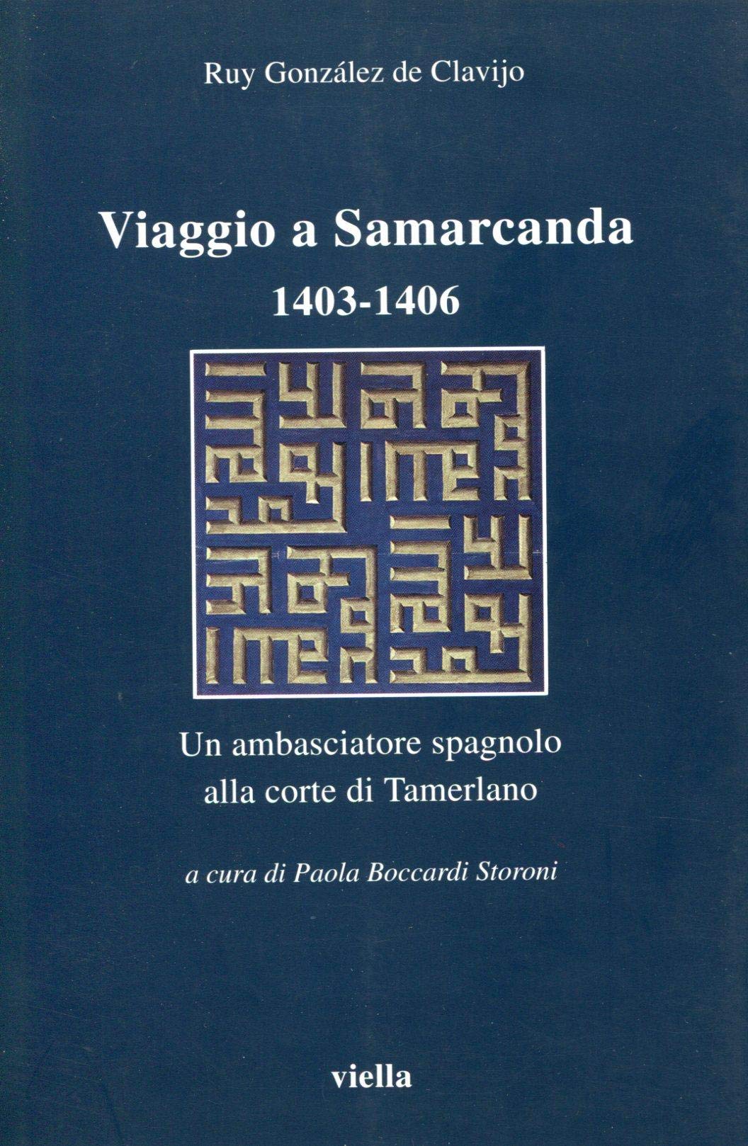 Viaggio a Samarcanda 1403-1406. Un ambasciatore spagnolo alla corte di Tamerlano book