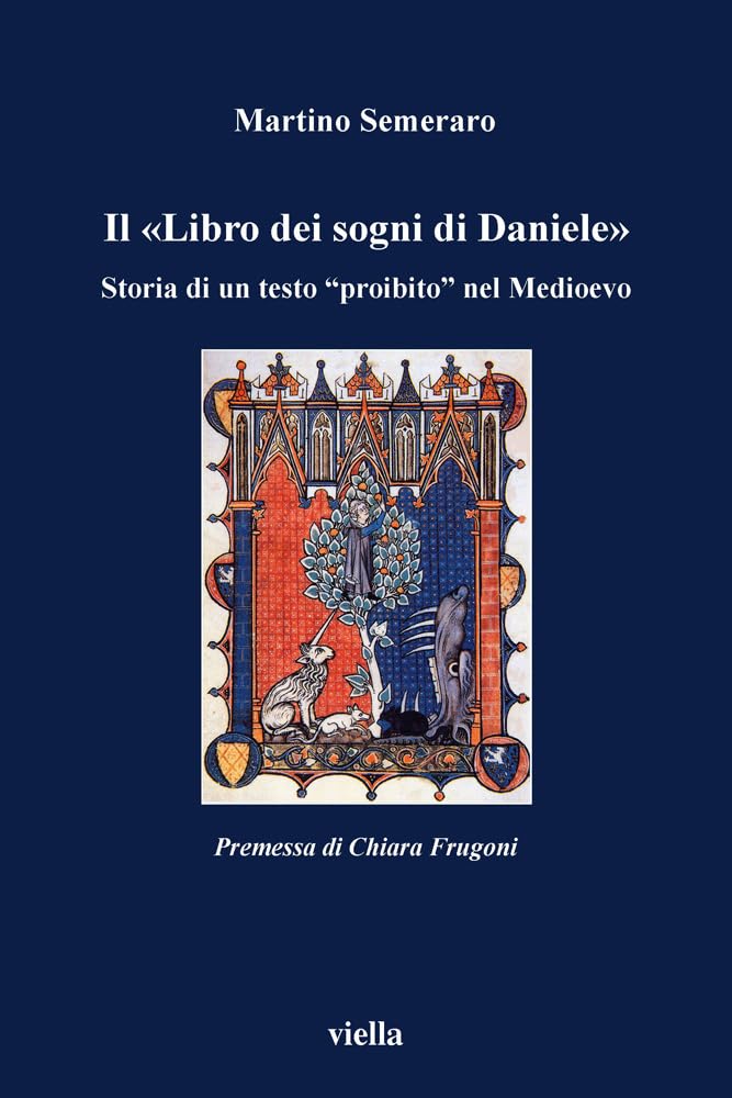Il Libro Dei Sogni Di Daniele: Storia Di Un Testo Proibito Nel Medioevo book