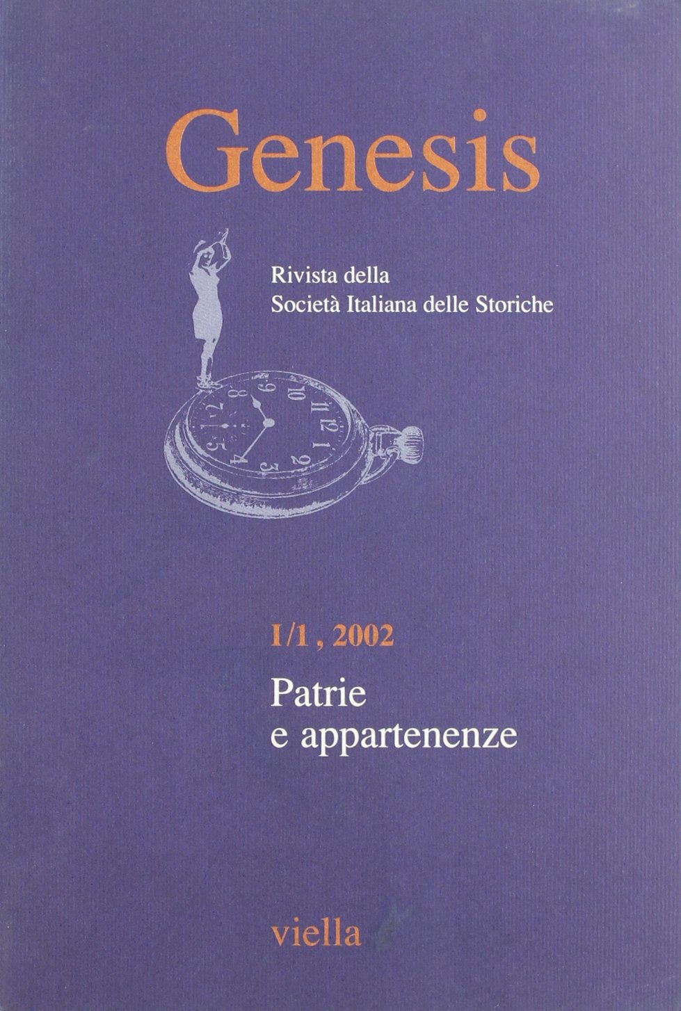 Genesis. Rivista della Società italiana delle storiche. Patrie e appartenenze (2002) (Vol. 1) book