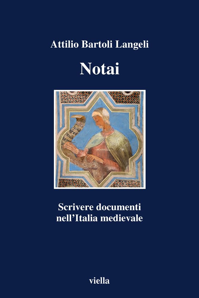 Notai. Scrivere documenti nell'Italia medievale Law