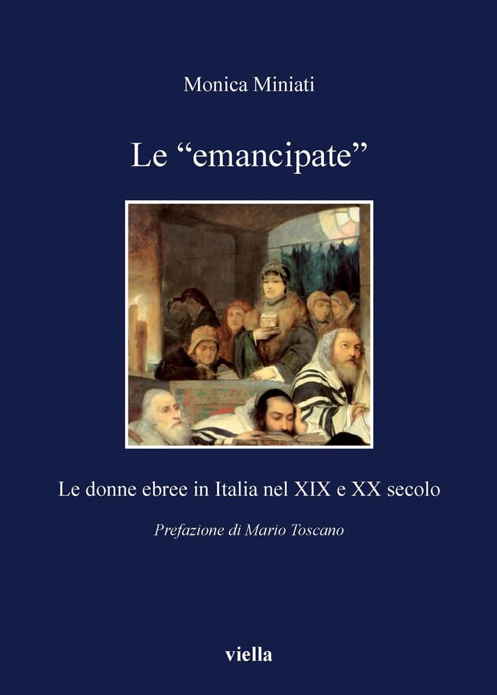 Le 'Emancipate': Le Donne Ebree in Italia Nel XIX E XX Secolo book