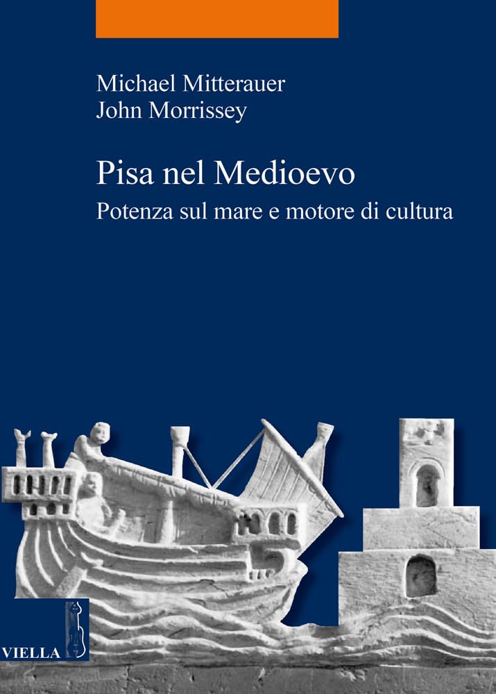 Pisa nel Medioevo. Potenza sul mare e motore di cultura Leisure, Home & Garden
