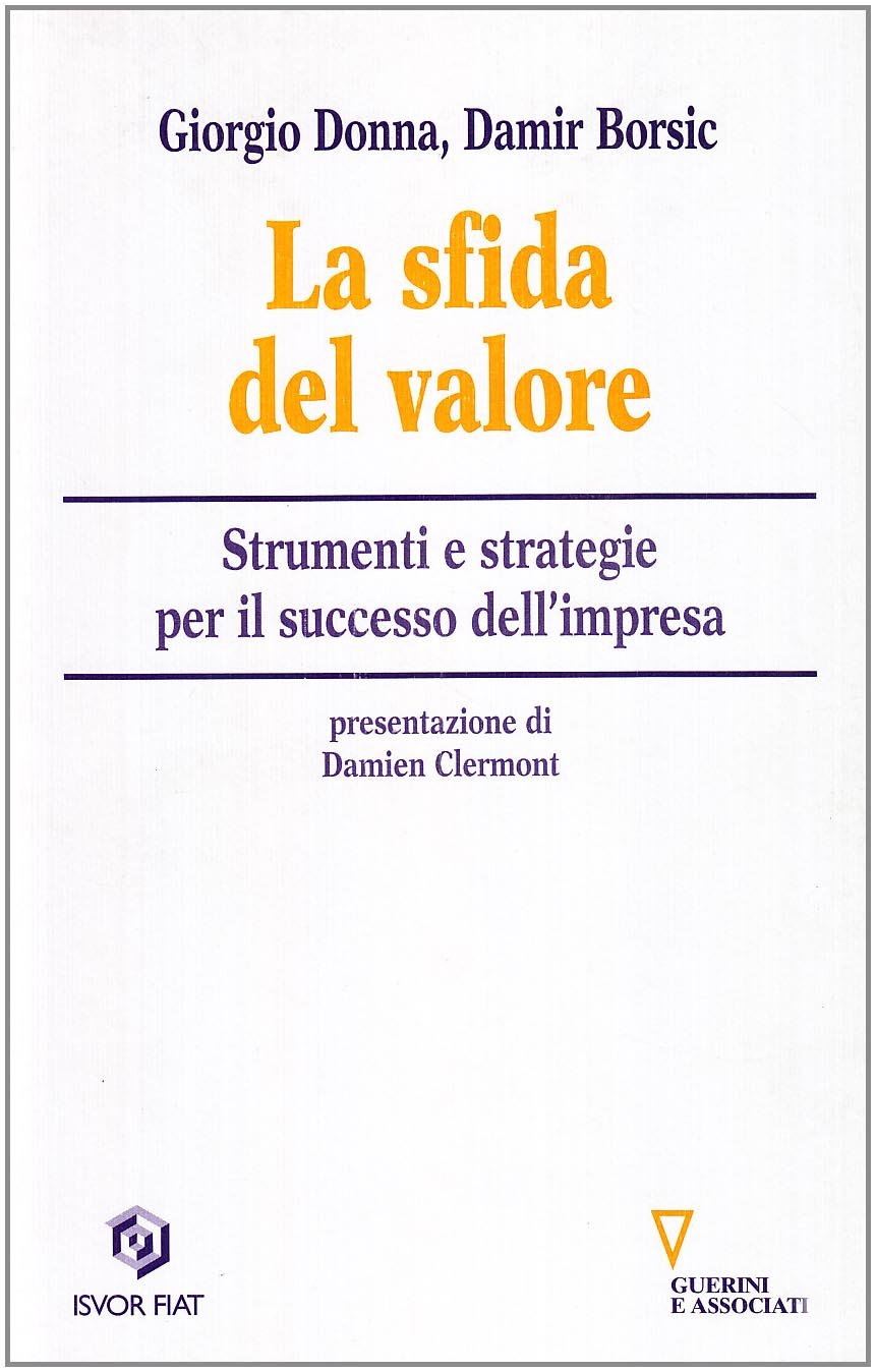 La sfida del valore. Strumenti e strategie per il successo d'impresa book