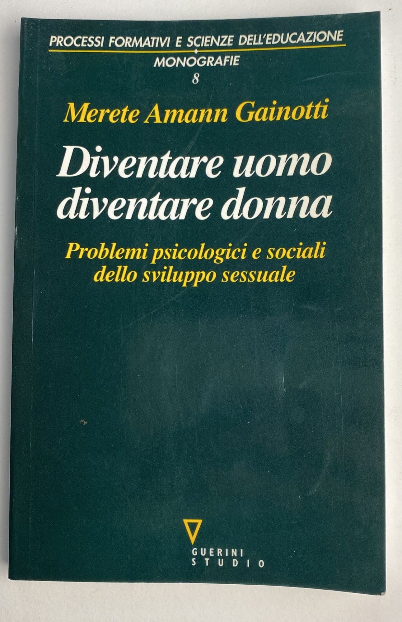 Diventare uomo, diventare donna. Problemi psicologici e sociali dello sviluppo sessuale book