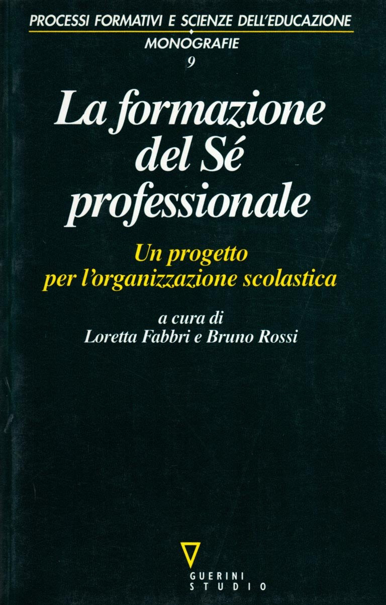 La formazione del sé professionale. Un progetto per l'organizzazione scolastica book