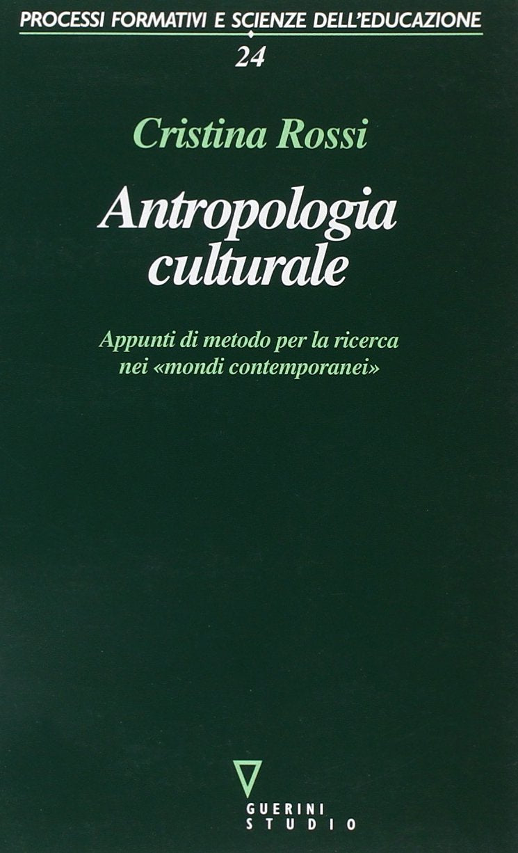 Antropologia culturale. Appunti di metodo per la ricerca nei mondi contemporanei Social Sciences