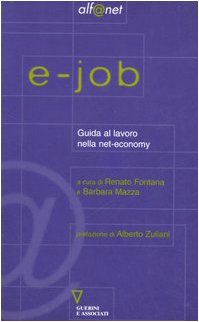 E-job. Guida al lavoro nella net-economy book