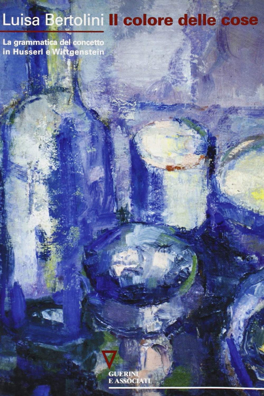 Il colore delle cose. La grammatica del concetto in Husserl e Wittgenstein book