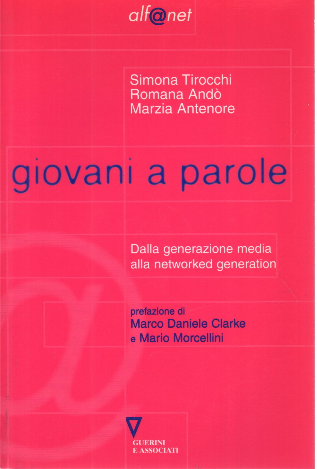 Giovani a parole. Dalla generazione media alla networked generation book