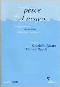 Come un pesce fuor d'acqua. Il disagio nascosto dei bambini e dei ragazzi immigrati book