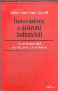 Innovazione e distretti industriali. Percorsi innovativi per l'impresa manifatturiera book