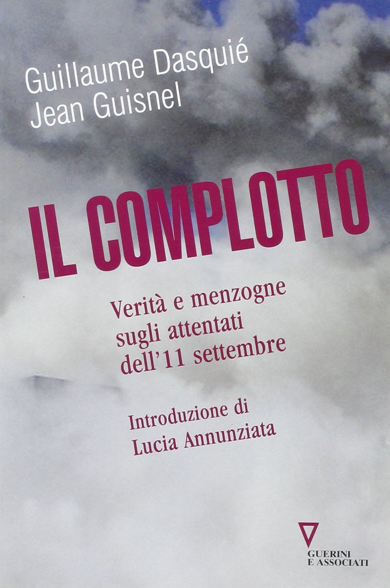 Il complotto. Verità e menzogne sugli attentati dell'11 settembre book