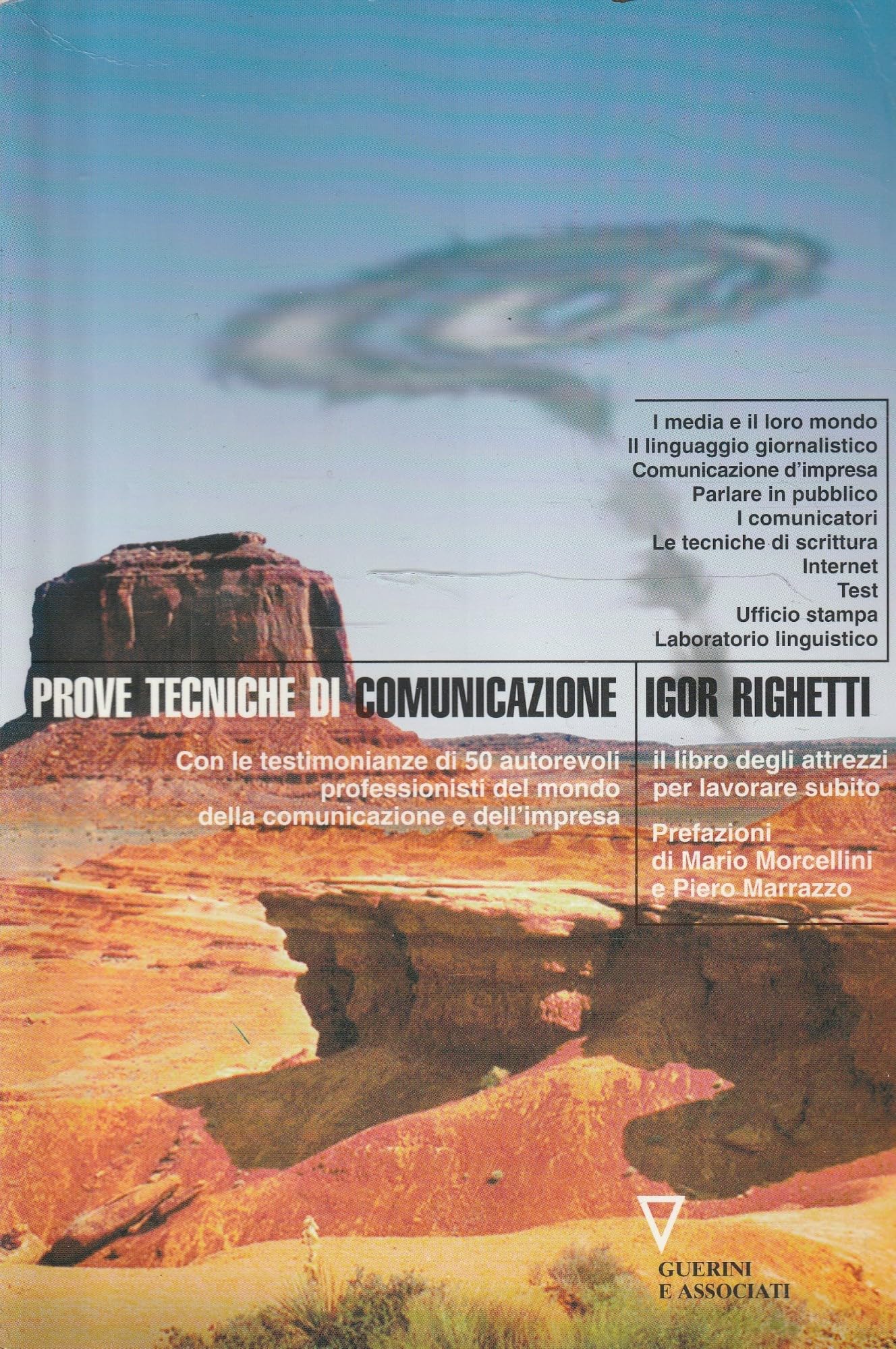 Prove tecniche di comunicazione. Il libro degli attrezzi per lavorare subito Reference Books
