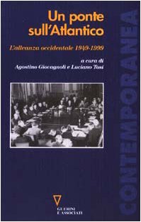 Un ponte sull'Atlantico. L'alleanza occidentale 1949-1999 book