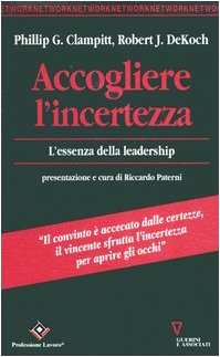 Accogliere l'incertezza. L'essenza della leadership book