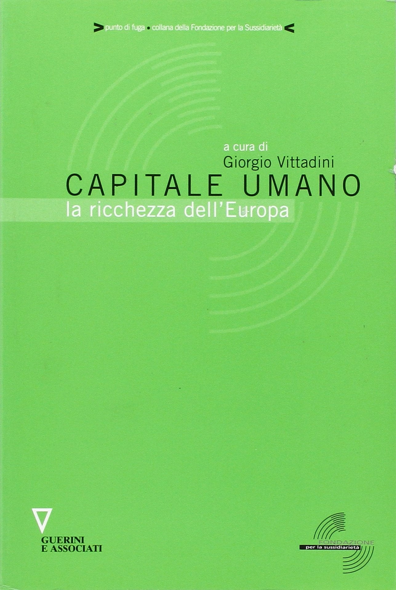 Capitale umano. La ricchezza dell'Europa book