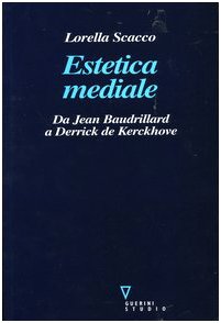 Estetica mediale. Da Jean Baudrillard a Derrick De Kerckhove book