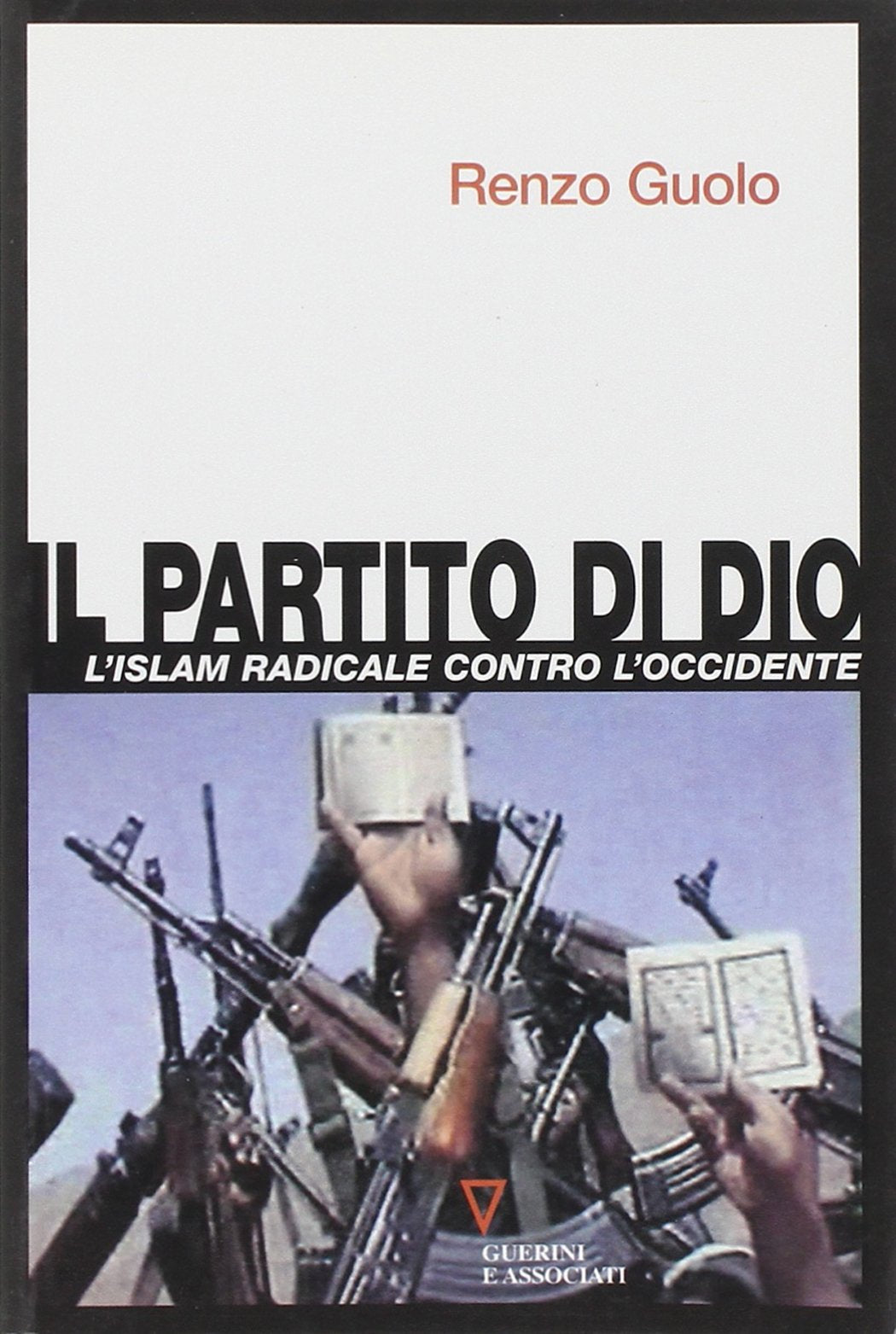 Il partito di Dio. L'Islam radicale contro l'Occidente book