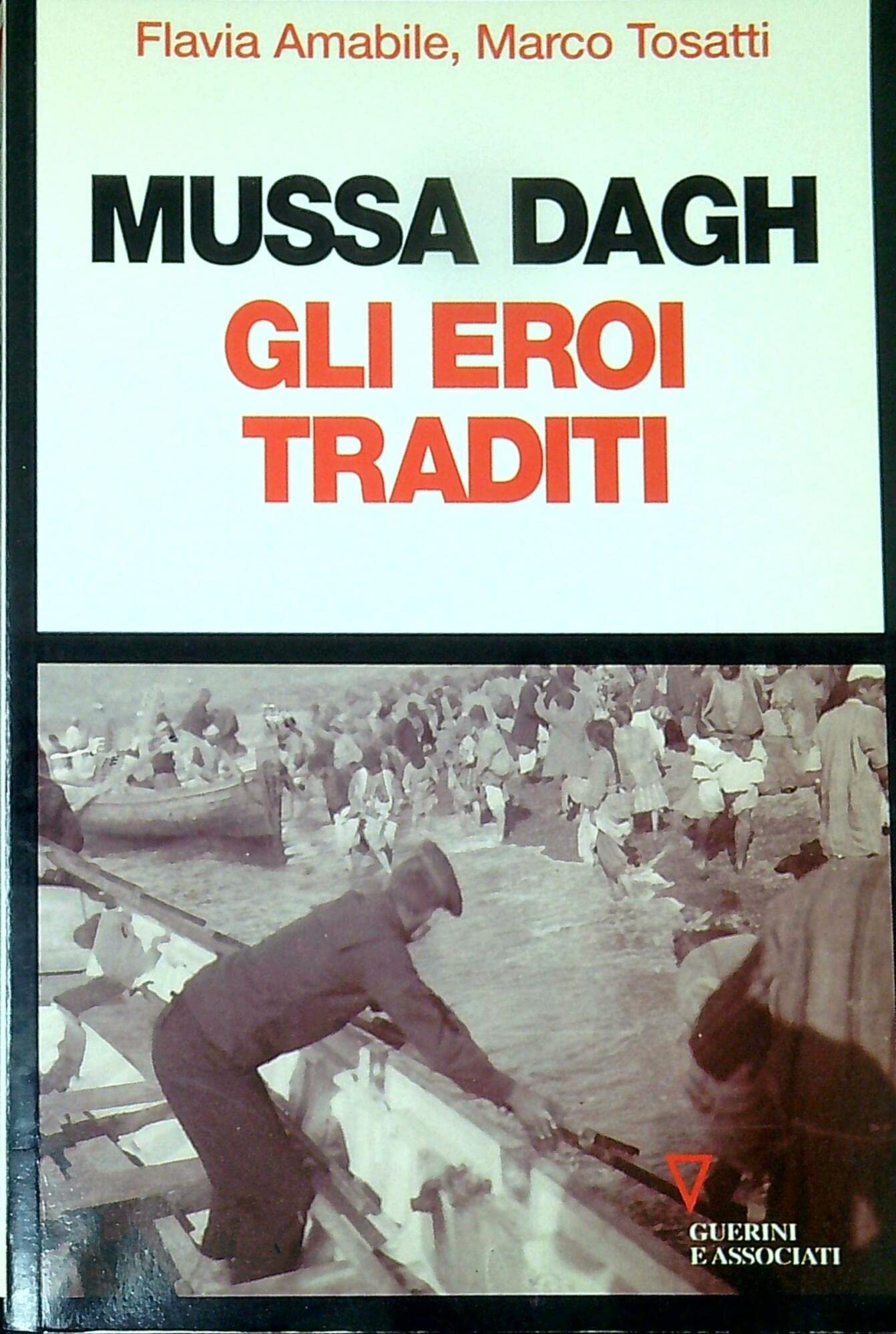 Mussa Dagh. Gli eroi traditi Politics & History