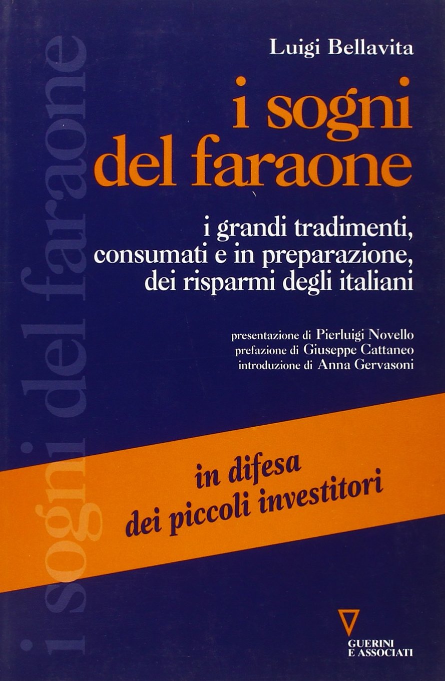 I sogni del faraone. I grandi tradimenti, consumati e in preparazione, dei risparmi degli italiani book