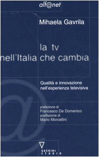 La TV nell'Italia che cambia. Qualità e innovazione nell'esperienza televisiva book