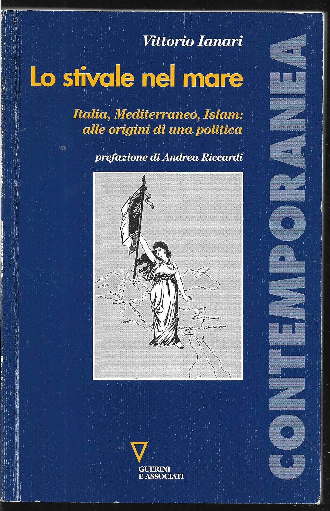 Lo stivale nel mare. Italia, Mediterraneo, Islam: alle origini di una politica Politics & History