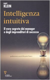 Intelligenza intuitiva. Il vero segreto dei manager e degli imprenditori di successo (Network) Business, Finance & Career