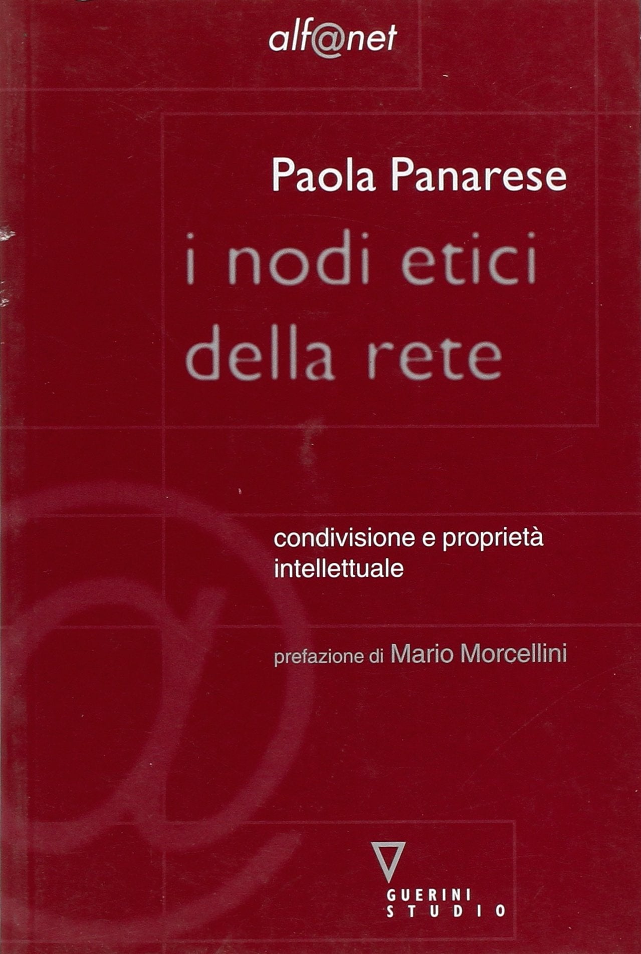 I nodi etici della rete. Condivisione e proprietà intellettuale book