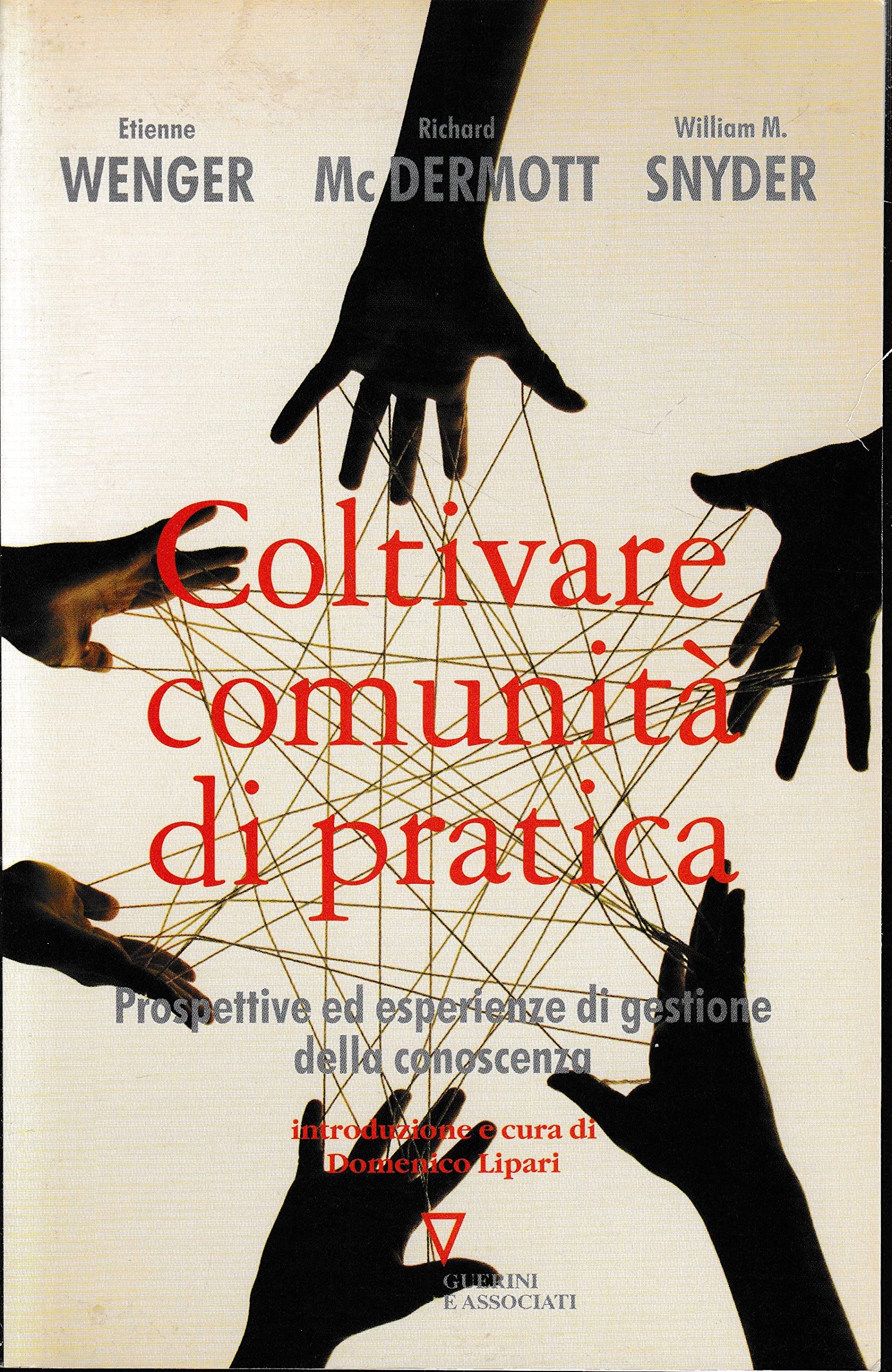 Coltivare comunità di pratica. Prospettive ed esperienze di gestione della conoscenza book