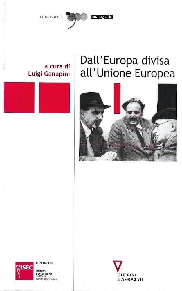 Dall'Europa divisa all'Unione Europea. Atti del Convegno (Milano, 28-30 settembre 2005) book