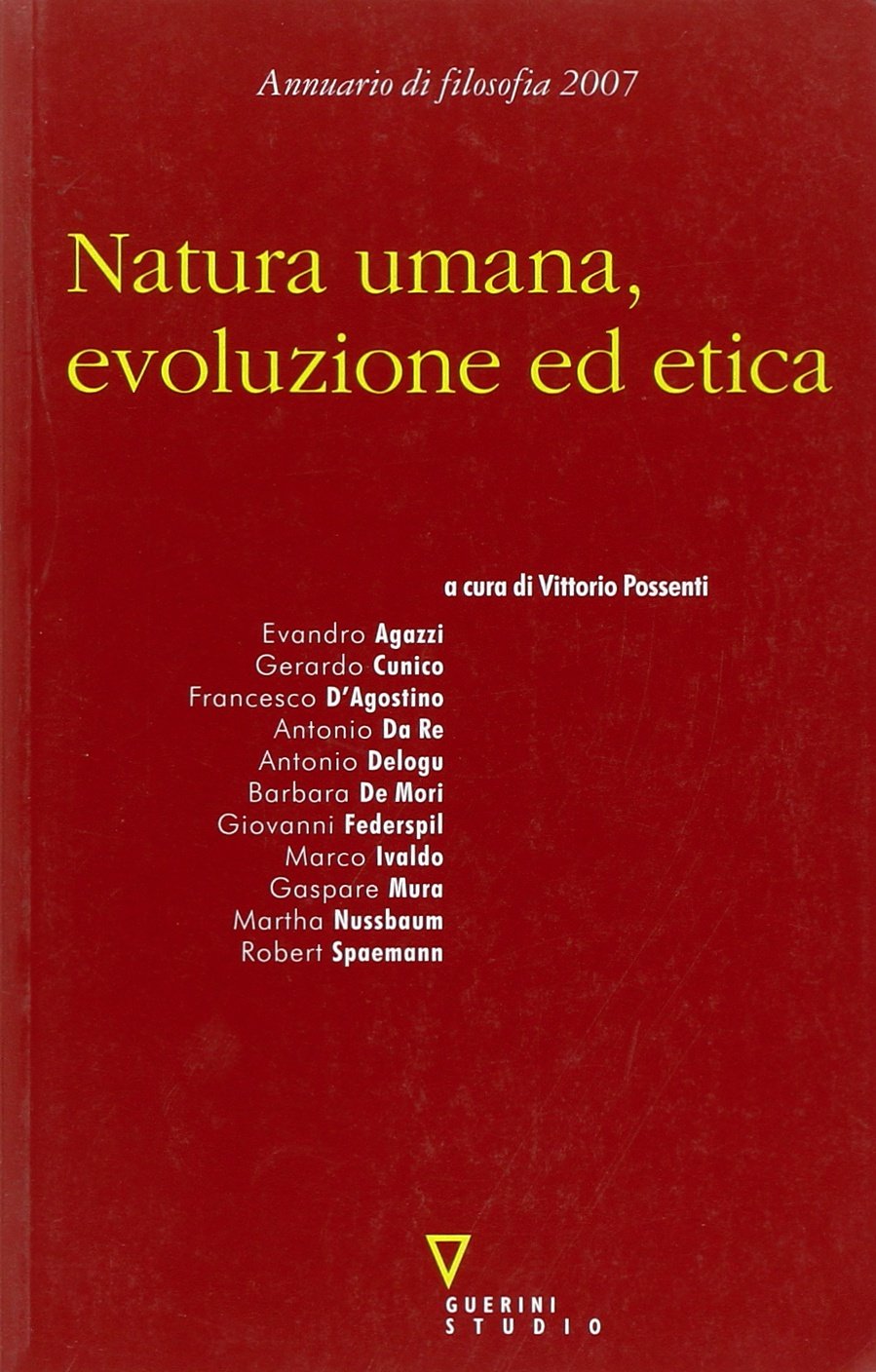 Natura umana, evoluzione ed etica. Seconda nvigazione. Annuario di filosofia 2007 book