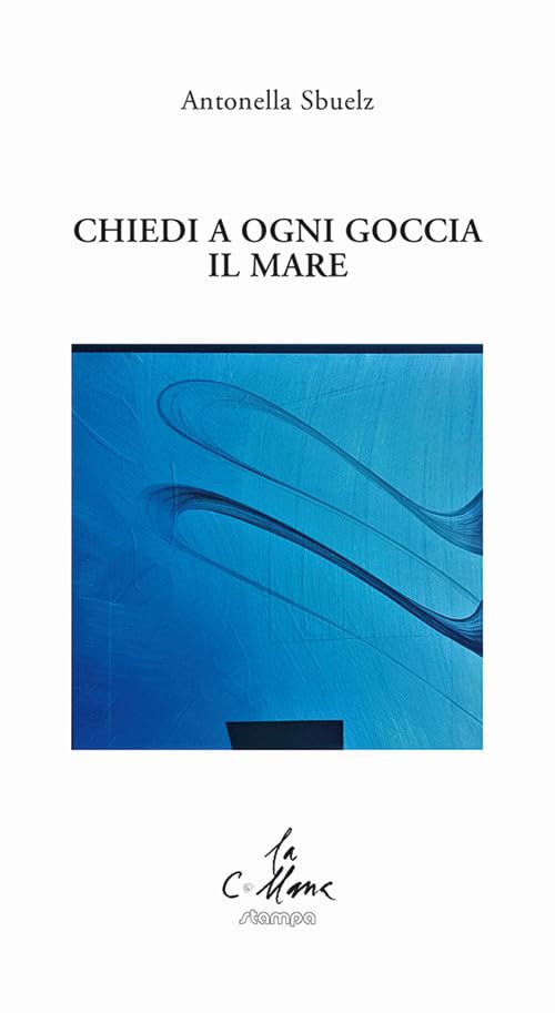 Chiedi a ogni goccia il mare book