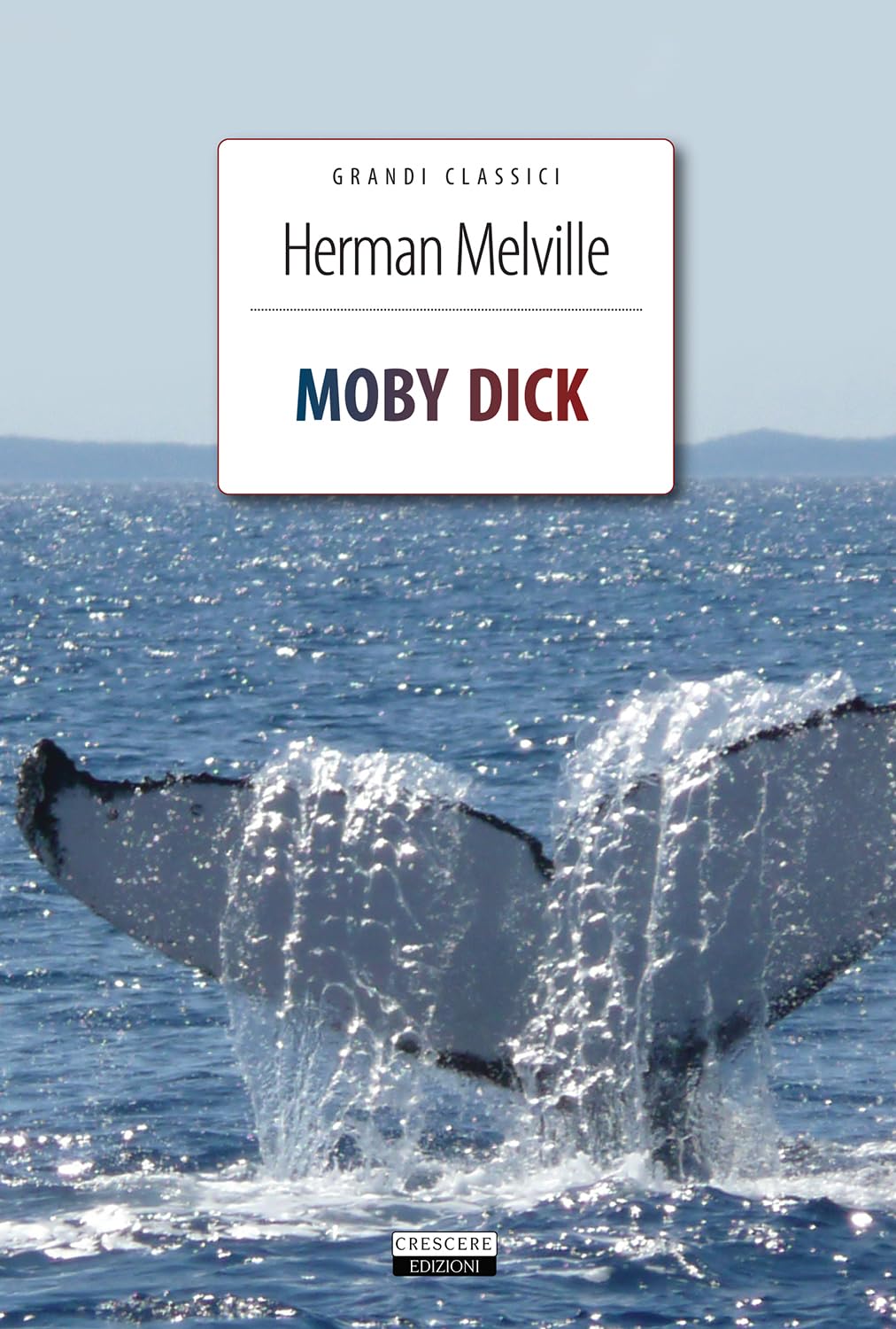 Moby Dick (Grandi classici) Classics