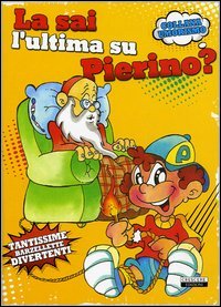 La sai l'ultima su Pierino? (Umorismo) Non-fiction