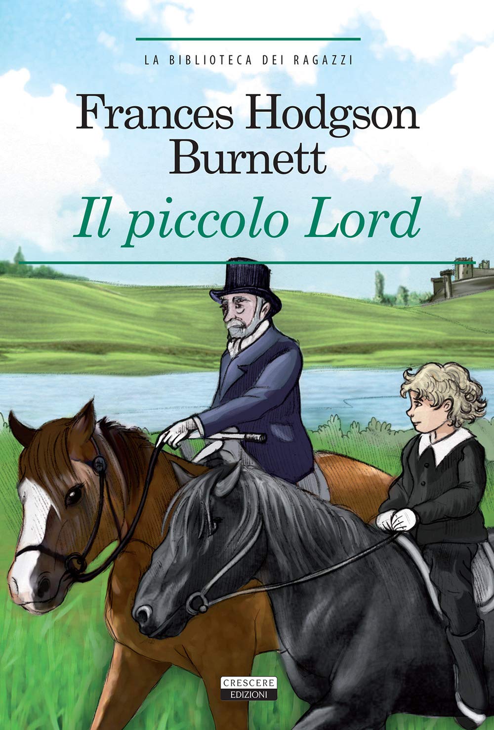 Il piccolo Lord. Ediz. integrale (La biblioteca dei ragazzi) Novels & Short Stories